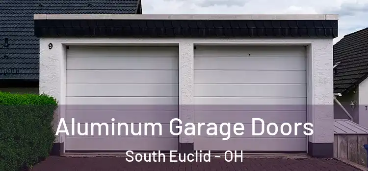  Aluminum Garage Doors South Euclid - OH