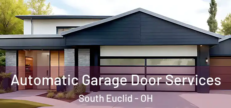  Automatic Garage Door Services South Euclid - OH