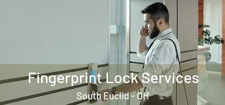  Fingerprint Lock Services South Euclid - OH
