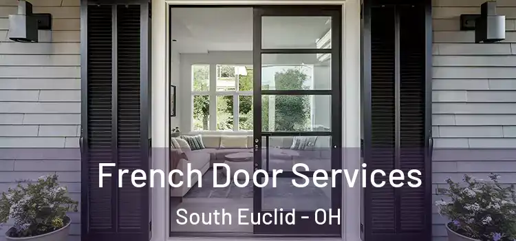  French Door Services South Euclid - OH