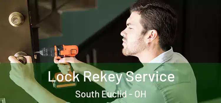 Lock Rekey Service South Euclid - OH