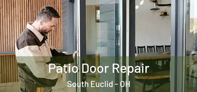  Patio Door Repair South Euclid - OH