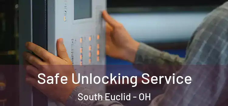  Safe Unlocking Service South Euclid - OH