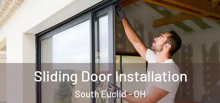  Sliding Door Installation South Euclid - OH