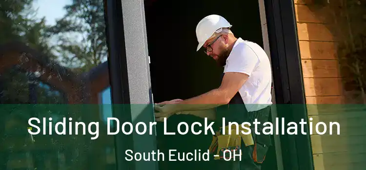 Sliding Door Lock Installation South Euclid - OH