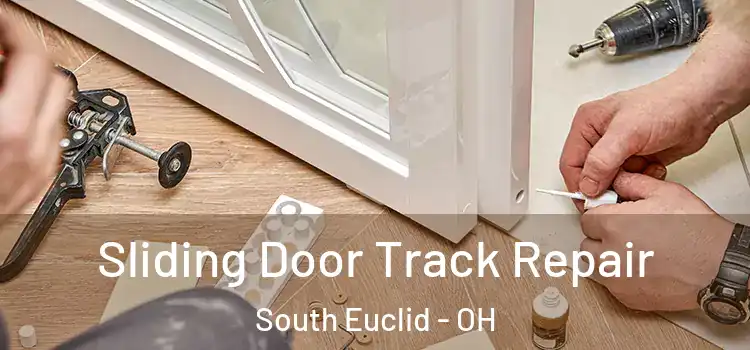  Sliding Door Track Repair South Euclid - OH