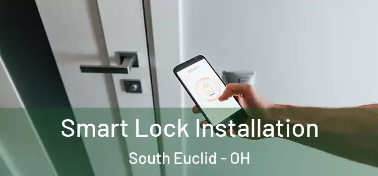  Smart Lock Installation South Euclid - OH